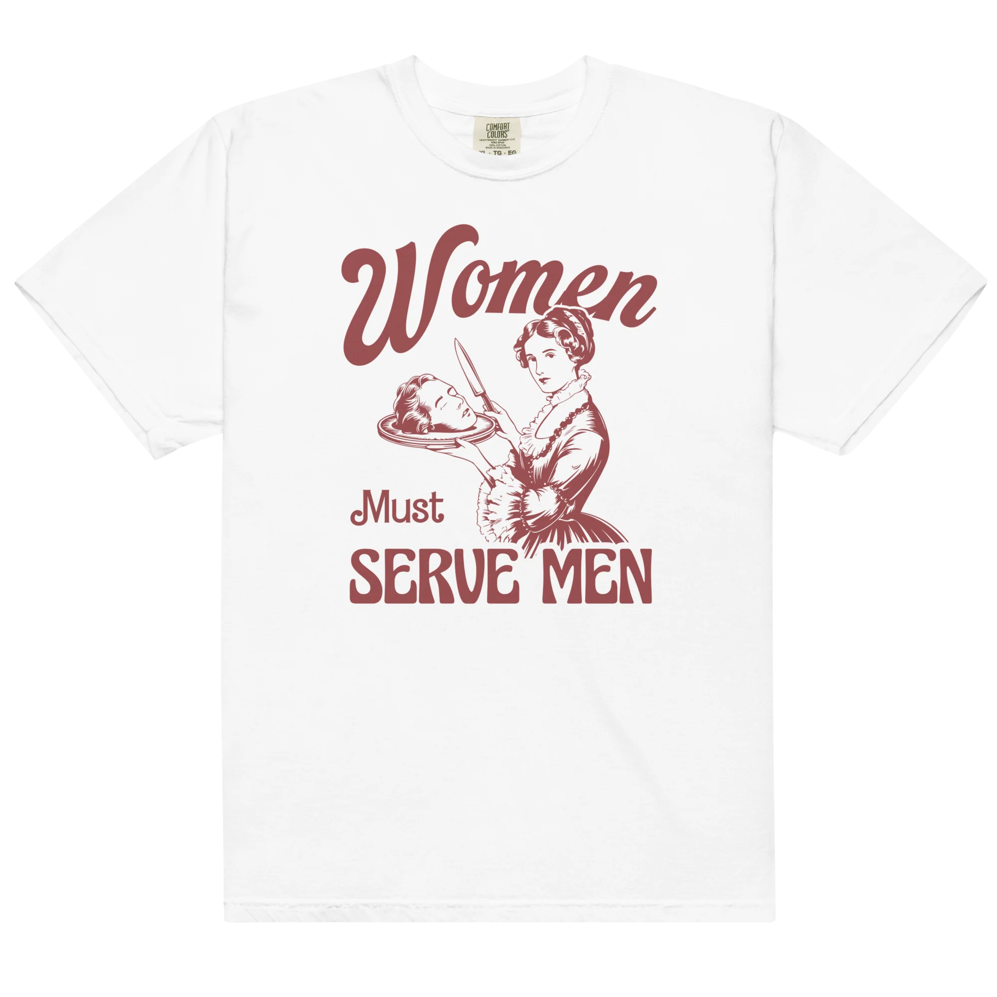 Women Must Serve Men Feminist Classic T-Shirt - Image 12