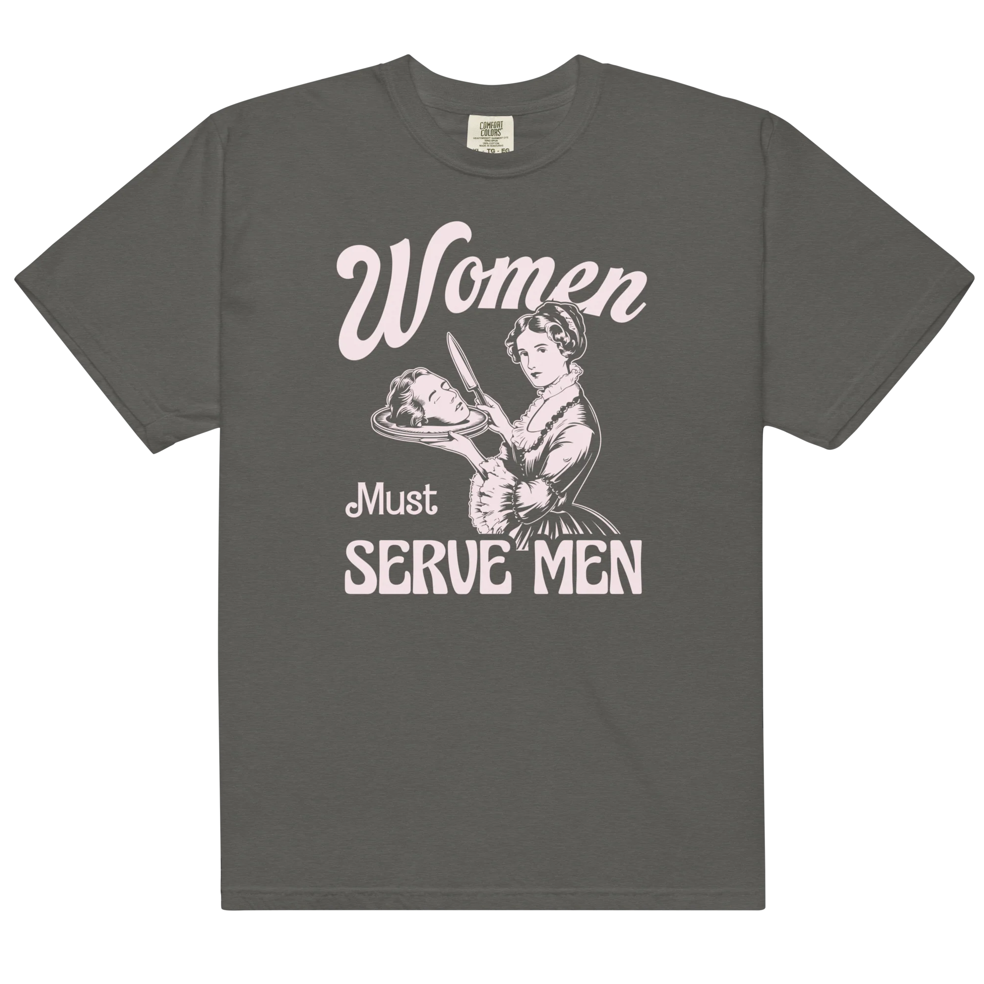 Women Must Serve Men Feminist Classic T-Shirt - Image 13