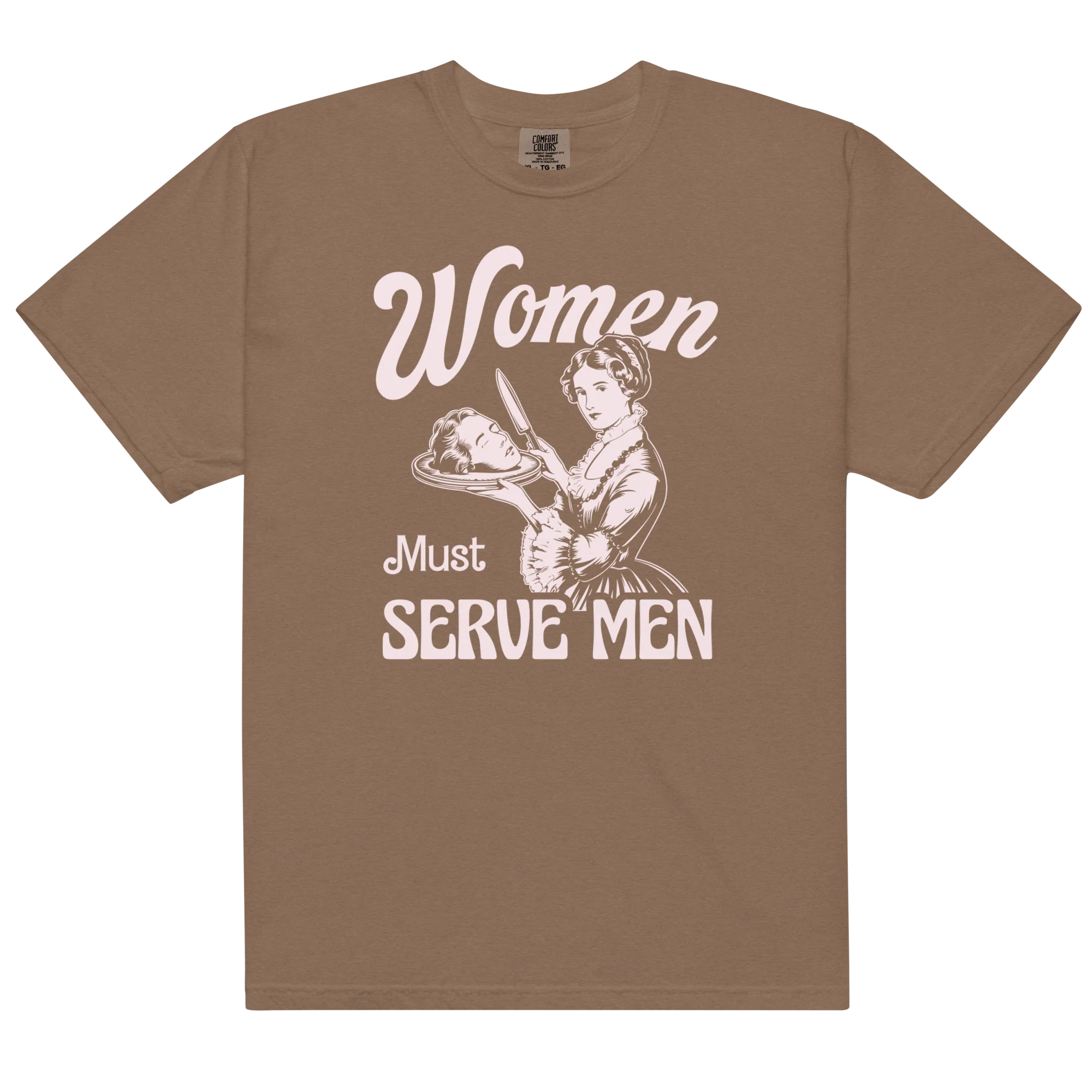 Women Must Serve Men Feminist Classic T-Shirt - Image 9